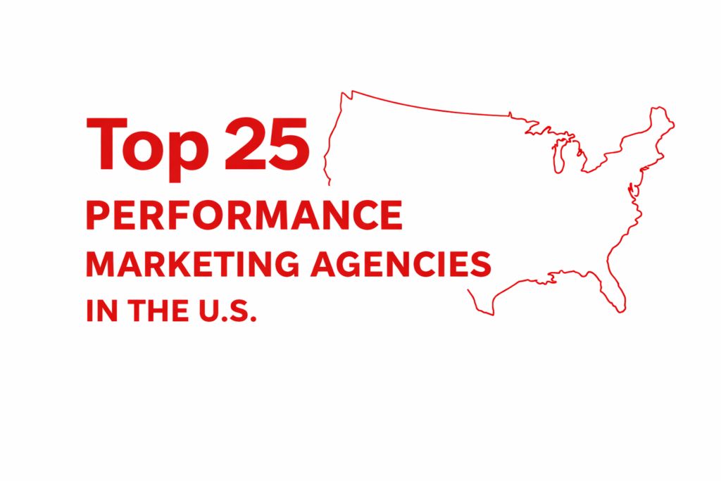Top 25 Performance Marketing Agencies in the US